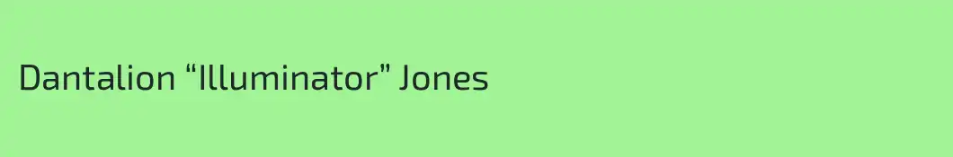 Dantalion “Illuminator” Jones